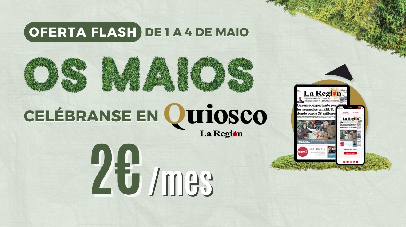 ¡OFERTA FLASH! Os Maios celébranse en Quiosco La Región